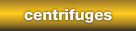 centrifuges